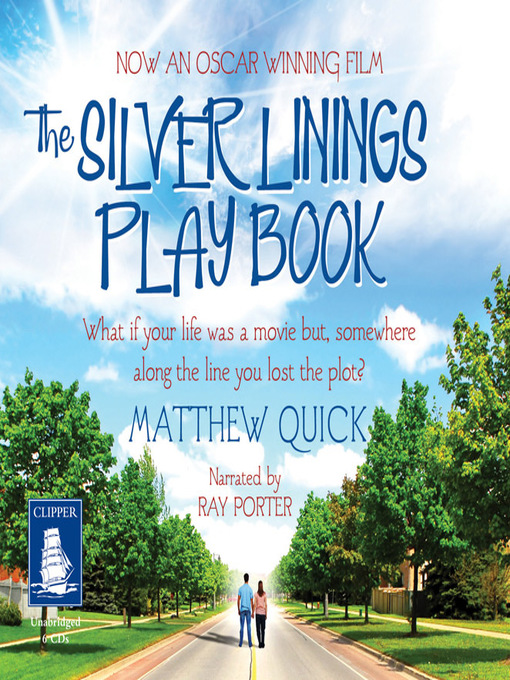 Title details for The Silver Linings Playbook by Matthew Quick - Available